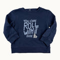 Sweat "Roll With It Dude" - 24 mois